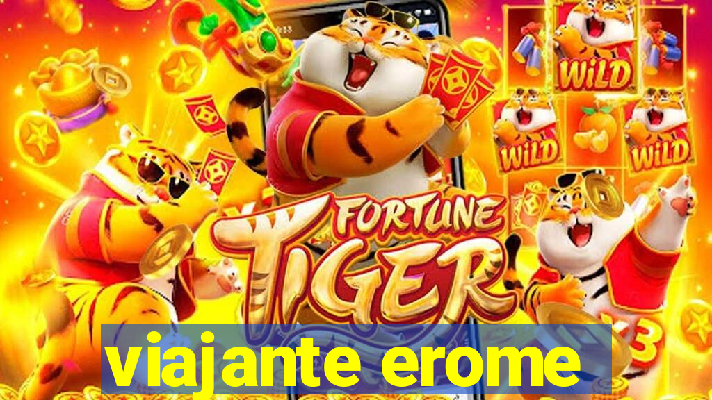 viajante erome