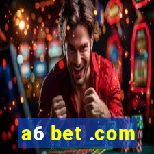 a6 bet .com