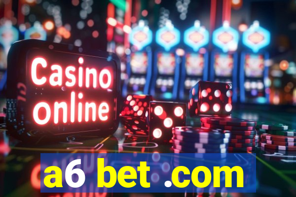 a6 bet .com