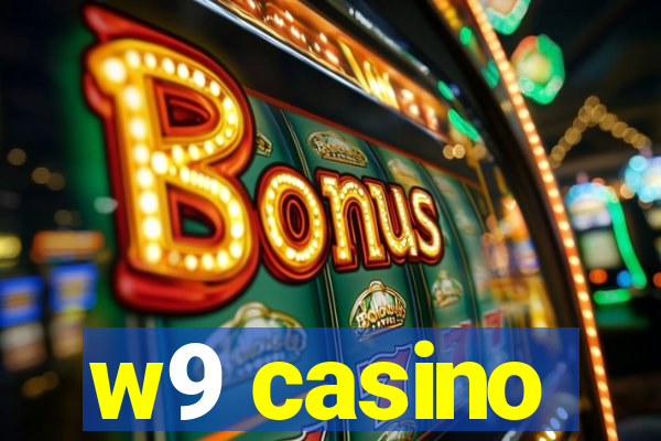 w9 casino