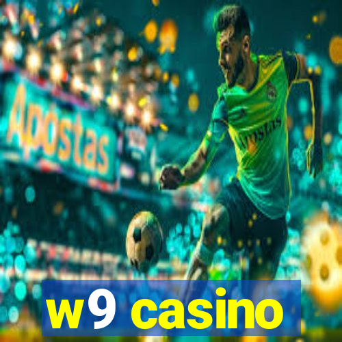 w9 casino