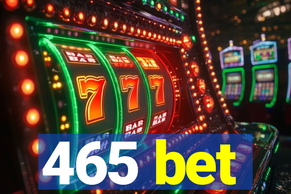 465 bet