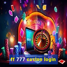 ff 777 casino login