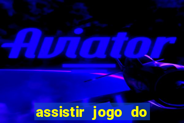 assistir jogo do inter futemax