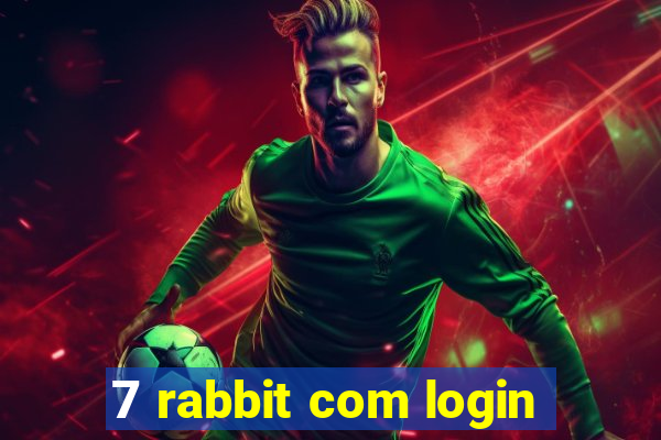 7 rabbit com login