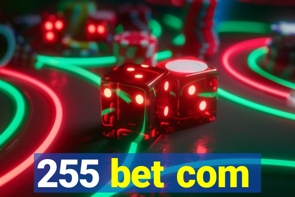 255 bet com