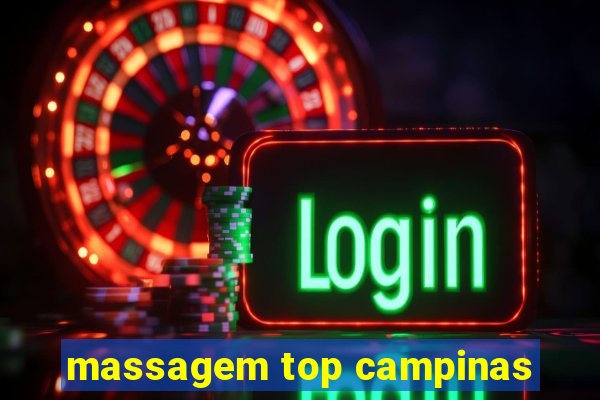 massagem top campinas