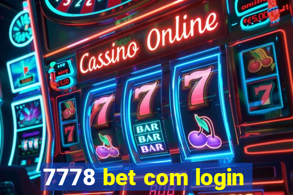 7778 bet com login