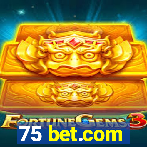 75 bet.com