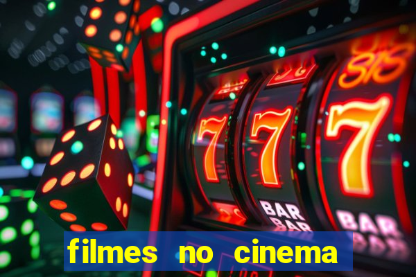 filmes no cinema conquista sul