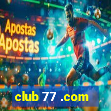 club 77 .com