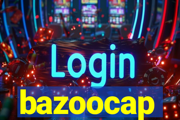 bazoocap