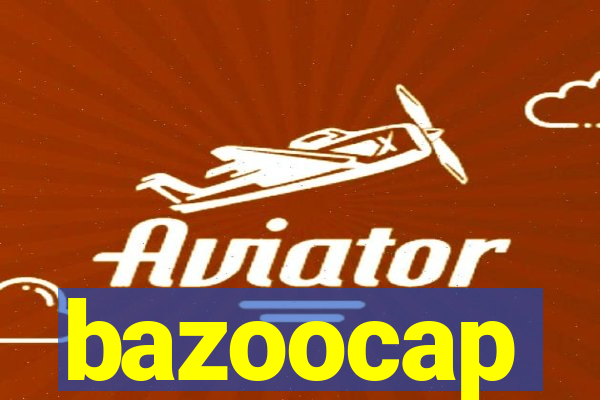 bazoocap