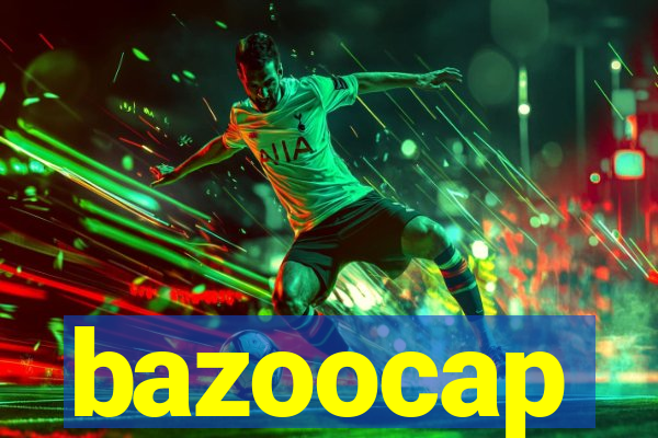 bazoocap