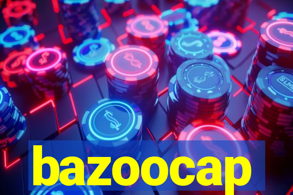 bazoocap