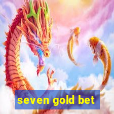 seven gold bet