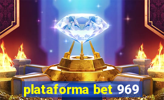 plataforma bet 969