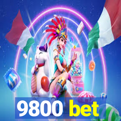 9800 bet