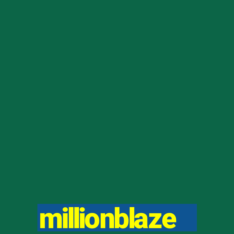 millionblaze