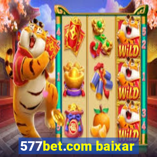 577bet.com baixar