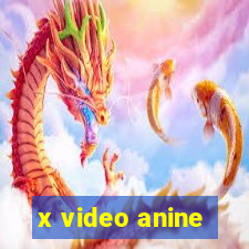 x video anine