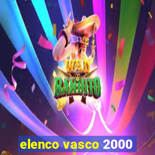 elenco vasco 2000