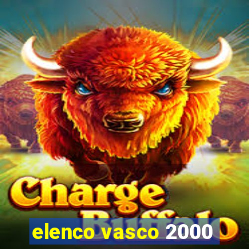 elenco vasco 2000