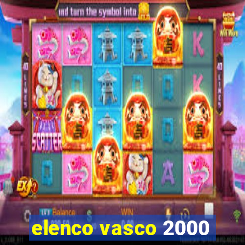 elenco vasco 2000