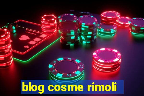 blog cosme rimoli