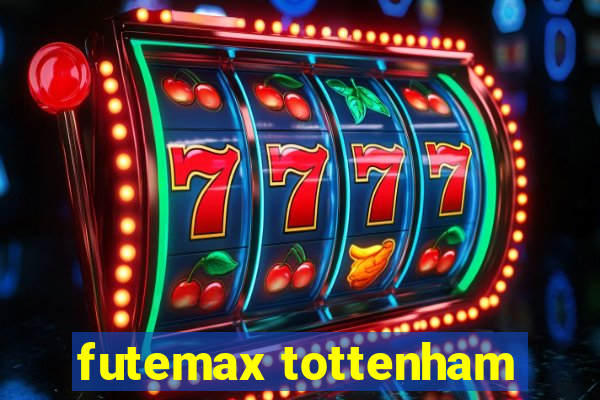 futemax tottenham