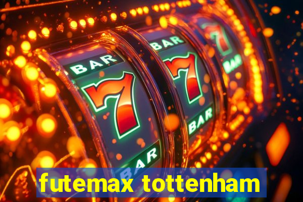 futemax tottenham