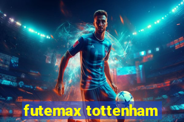 futemax tottenham