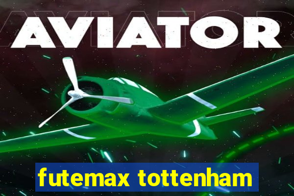 futemax tottenham