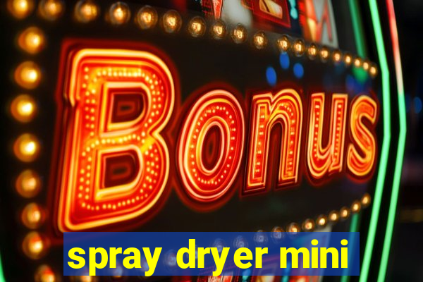 spray dryer mini