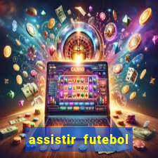 assistir futebol online multi canais