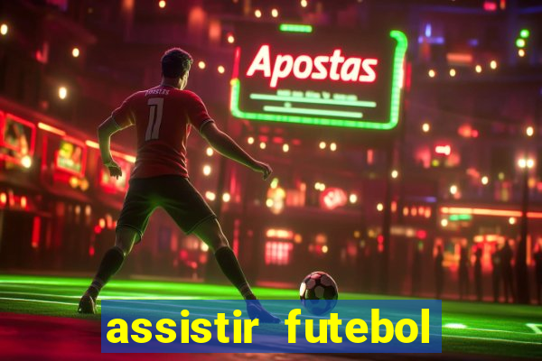 assistir futebol online multi canais