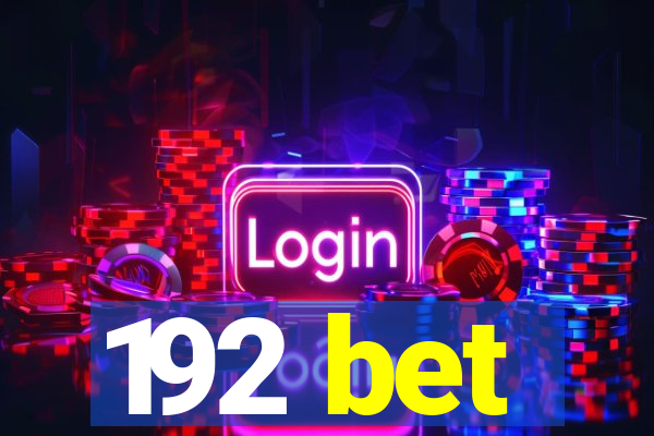 192 bet