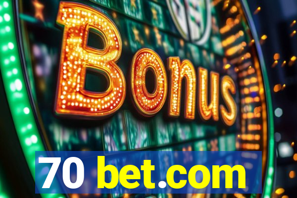 70 bet.com