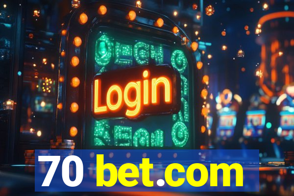 70 bet.com