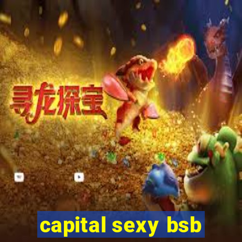 capital sexy bsb