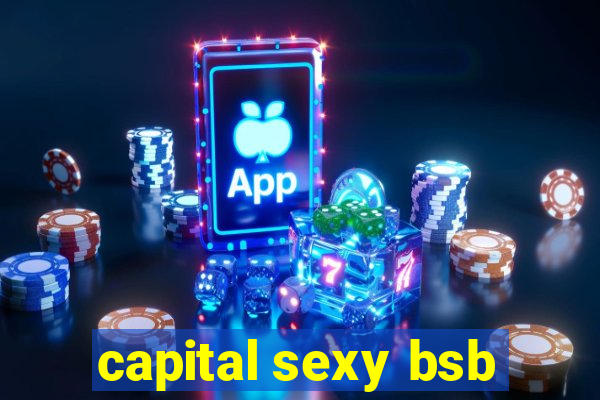 capital sexy bsb