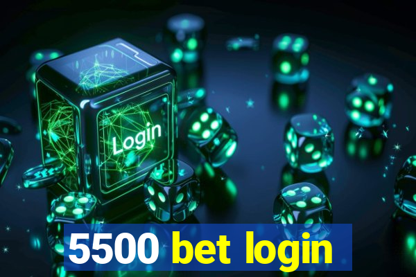 5500 bet login