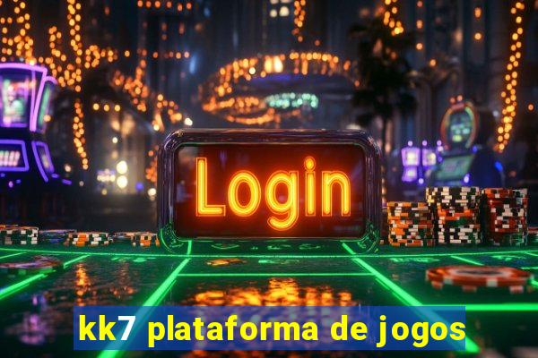 kk7 plataforma de jogos