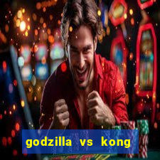 godzilla vs kong filme completo dublado