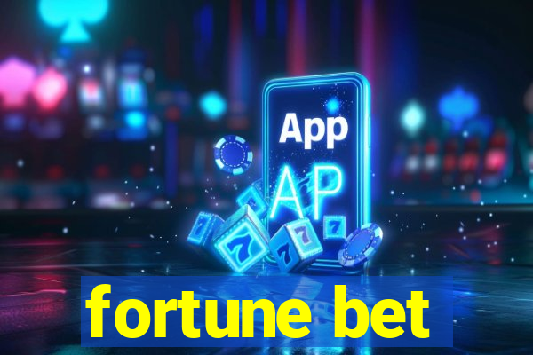 fortune bet