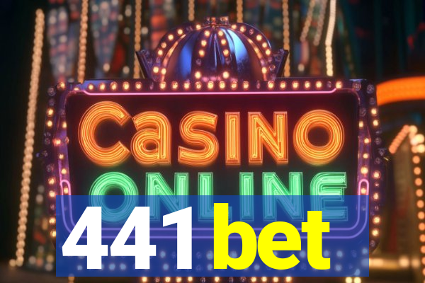 441 bet