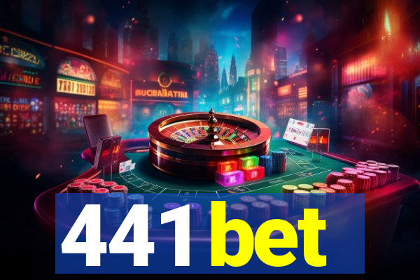 441 bet