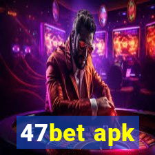 47bet apk