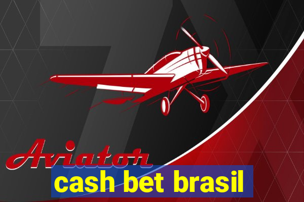 cash bet brasil