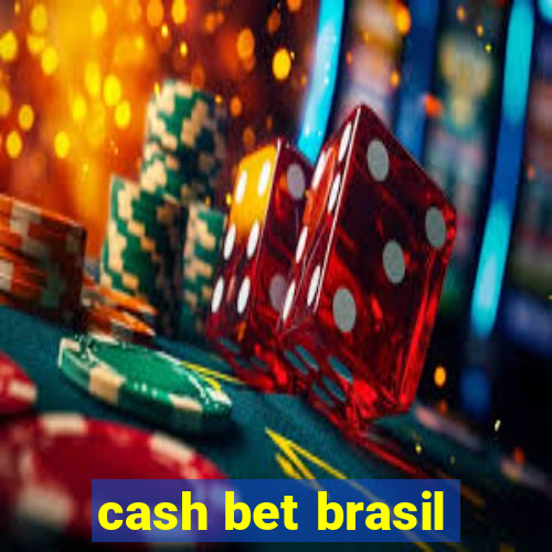 cash bet brasil